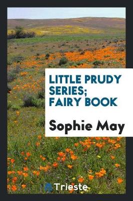 Book cover for Little Prudy Series; Fairy Book