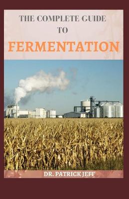Book cover for The Complete Guide to Fermentation
