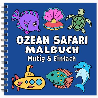 Book cover for Ozean Safari Mutig & Einfach Malbuch