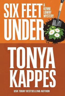 Six Feet Under by Tonya Kappes