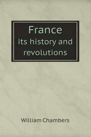 Cover of France its history and revolutions