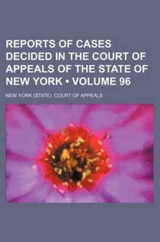 Cover of Reports of Cases Decided in the Court of Appeals of the State of New York Volume 96