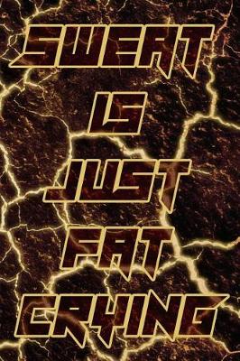 Book cover for Sweat Is Just Fat Crying