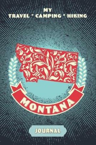 Cover of My Travel * Camping * Hiking Montana Journal