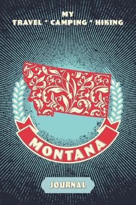 Cover of My Travel * Camping * Hiking Montana Journal