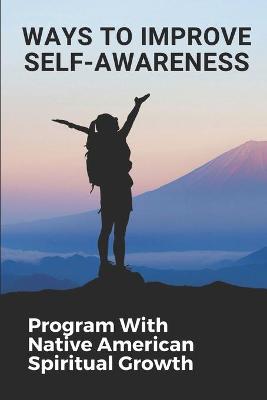 Cover of Ways To Improve Self-Awareness