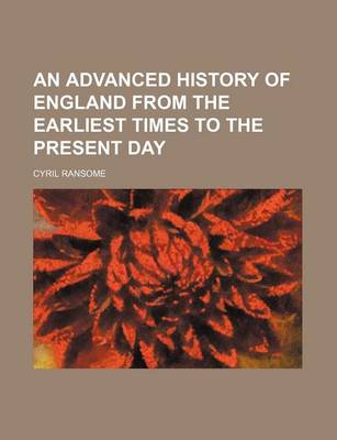 Book cover for An Advanced History of England from the Earliest Times to the Present Day