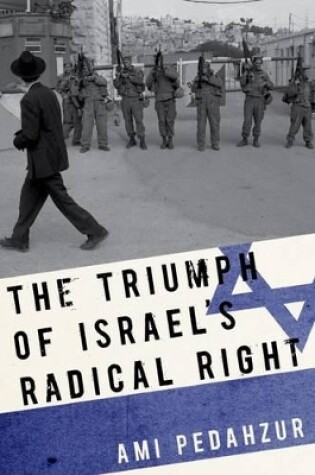 Cover of The Triumph of Israel's Radical Right