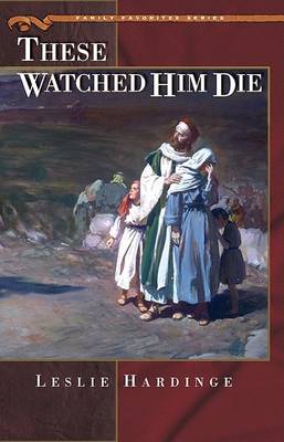 Book cover for These Watched Him Die