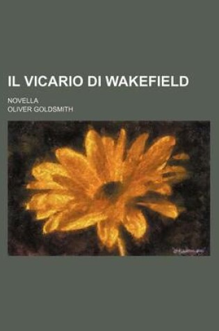 Cover of Il Vicario Di Wakefield; Novella