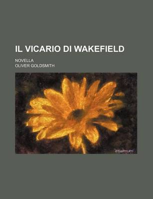 Book cover for Il Vicario Di Wakefield; Novella