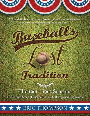 Book cover for Baseball's LOST Tradition - The 1961 - 1962 Season