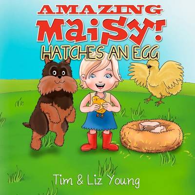 Book cover for Amazing Maisy! Hatches an Egg