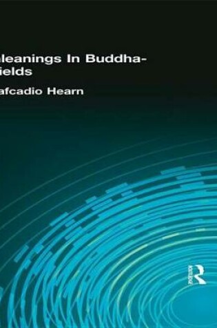 Cover of Gleanings In Buddha-Fields