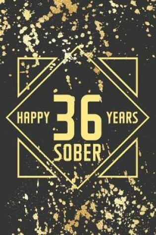 Cover of Happy 36 Years Sober