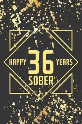 Book cover for Happy 36 Years Sober