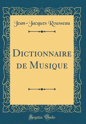 Book cover for Dictionnaire de Musique (Classic Reprint)