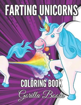 Book cover for Farting Unicorns Coloring Book