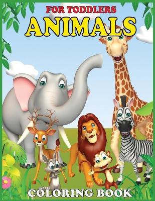 Book cover for Animals Coloring Book for Toddlers