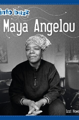 Cover of Info Buzz: Black History: Maya Angelou