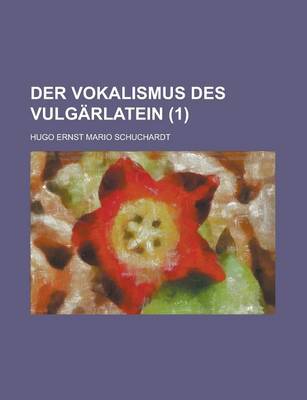 Book cover for Der Vokalismus Des Vulgarlatein (1 )