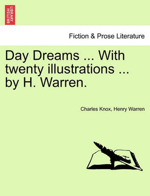 Book cover for Day Dreams ... with Twenty Illustrations ... by H. Warren.