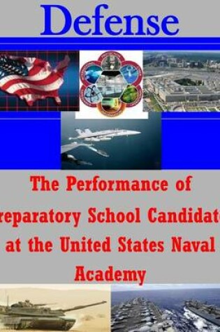 Cover of The Performance of Preparatory School Candidates at the United States Naval Academy