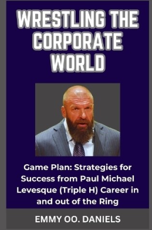 Cover of Wrestling the Corporate World