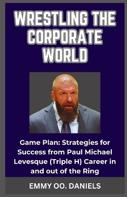 Book cover for Wrestling the Corporate World