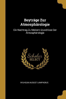 Book cover for Beyträge Zur Atmosphärologie