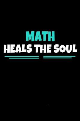 Book cover for Math Heals The Soul