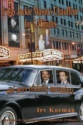 Cover of I was Jackie Mason's Chauffeur for 5 Minutes