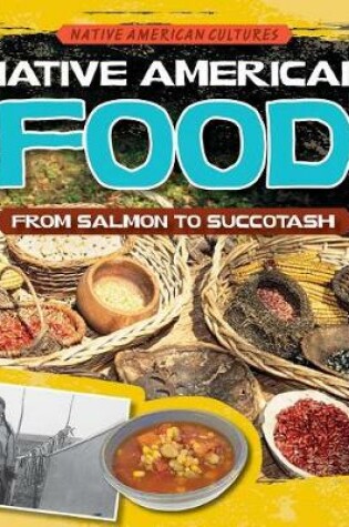 Cover of Native American Food: From Salmon to Succotash