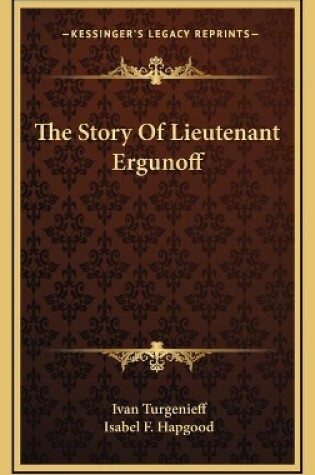 Cover of The Story Of Lieutenant Ergunoff