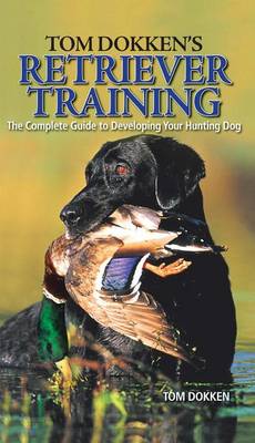 Cover of Tom Dokken's Retriever Training