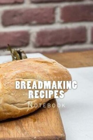 Cover of Breadmaking Recipes