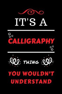 Book cover for It's A Calligraphy You Wouldn't Understand