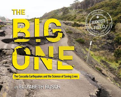 Book cover for Big One: The Cascadia Earthquakes and the Science of Saving Lives