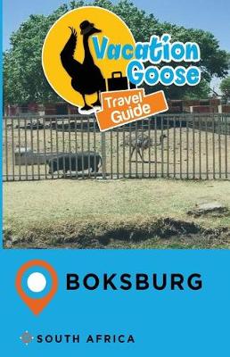 Book cover for Vacation Goose Travel Guide Boksburg South Africa