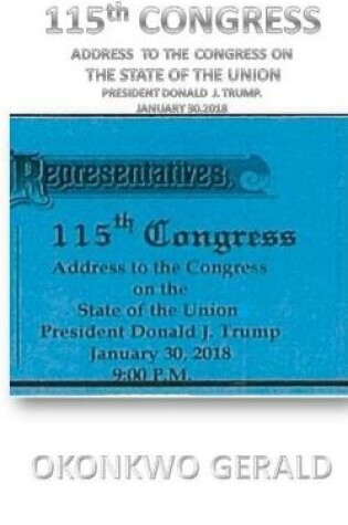 Cover of 115th CONGRESS ADDRESS TO THE CONGRESS ON THE STATE OF THE UNION