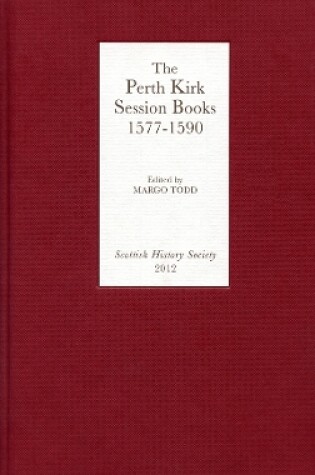 Cover of The Perth Kirk Session Books, 1577-1590