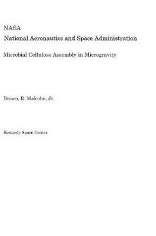 Cover of Microbial Cellulose Assembly in Microgravity