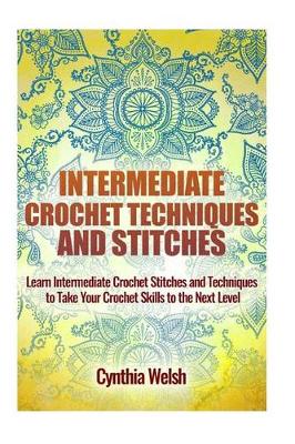 Book cover for Intermediate Crochet Techniques and Stitches