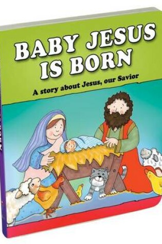 Cover of Baby Jesus Is Born (eBook)
