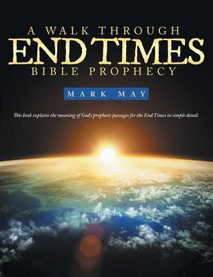 Book cover for A Walk Through End Times Bible Prophecy