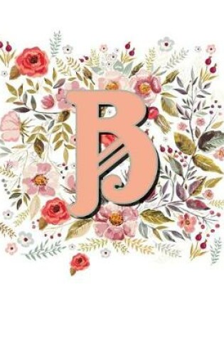 Cover of B Monogram Letter Floral Wreath Notebook