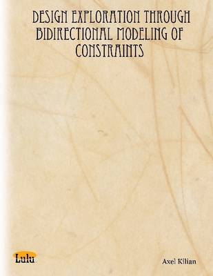 Book cover for Design Exploration Through Bidirectional Modeling of Constraints