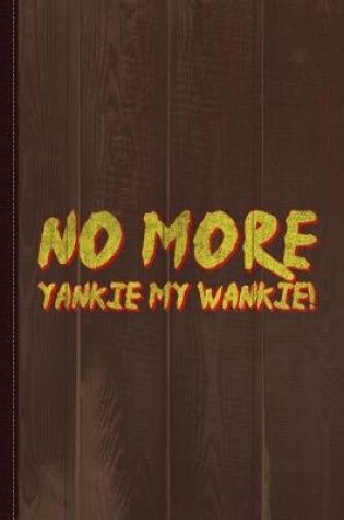 Cover of No More Yankie Vintage Journal Notebook