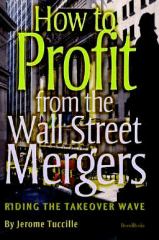 Cover of How to Profit from the Wall Street Mergers