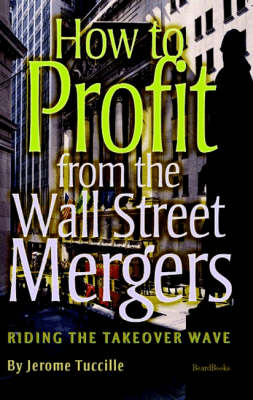 Book cover for How to Profit from the Wall Street Mergers